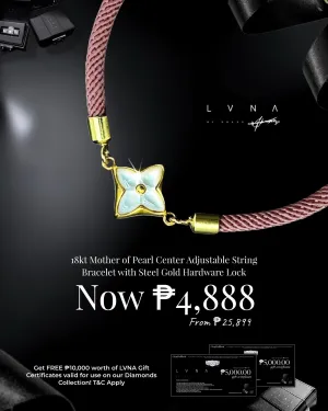 #LoveLVNA | 18kt Mother of Pearl Center Adjustable String Bracelet (FREE ₱10,000 worth of LVNA GC)